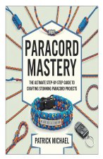 PARACORD MASTERY