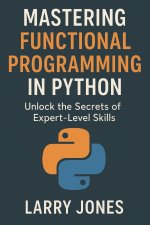 Mastering Functional Programming in Python