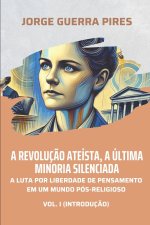 A Revolução Ateísta, a Última Minoria Silenciada