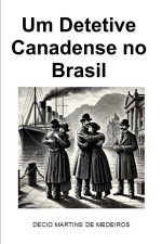 Um Detetive Canadense no Brasil