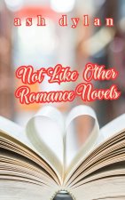 Not Like Other Romance Novels
