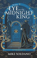 In the Eye of the Midnight King