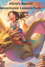 Alicia's Axolotl Adventures