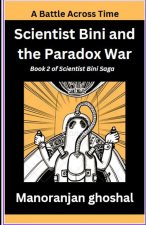 Scientist Bini and the Paradox War