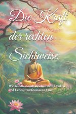 Die Kraft der rechten Sichtweise
