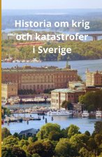 Historia om krig och katastrofer i Sverige
