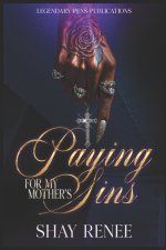 Paying for my Mother's Sins