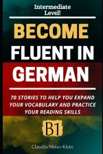 Become Fluent in German B1