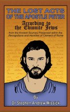 The Lost Acts of the Apostle Peter according to the Ebionite Jews