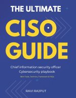 The Ultimate CISO Guide