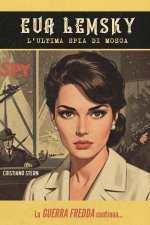 Eva Lemsky - L'ultima spia di Mosca