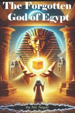 The Forgotten God of Egypt