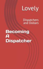 Becoming A Dispatcher