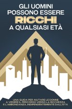 Gli uomini possono essere ricchi a qualsiasi età