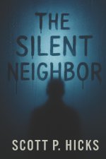 The Silent Neighbor