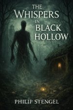 The Whispers in Black Hollow