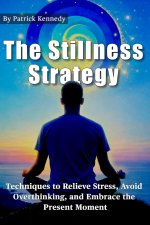 The Stillness Strategy