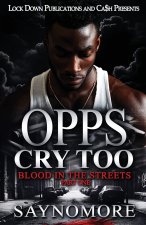 Opps Cry Too