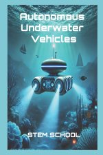 Autonomous Underwater Vehicles