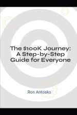 The $100K Journey