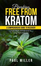 Breaking Free from Kratom