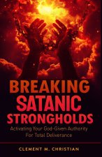 Breaking Satanic Strongholds