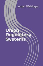 Union Regulatory Systems