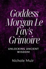 Goddess Morgan Le Fay's Grimoire