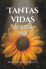 Tantas Vidas de Uma Vez