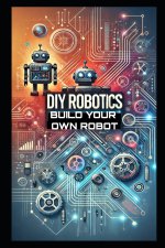 DIY Robotics
