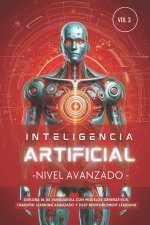 Inteligencia Artificial - Nivel Avanzado (Volumen 3)