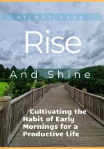 Rise and Shine