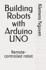 Building Robots with Arduino UNO