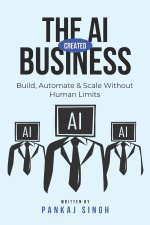The AI-Created Business