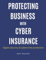 Protecting Business with Cyber Insurance