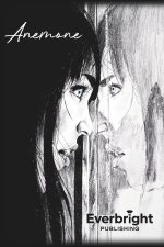 Anemone - O Poveste despre identitate, Vinovăție și Căutarea Sinelui (in Limba Romana)