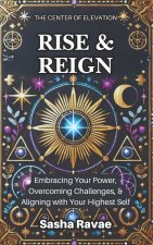 Rise & Reign