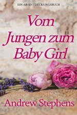 Vom Jungen zum Baby Girl