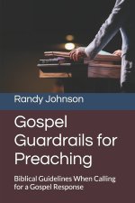 Gospel Guardrails for Preaching