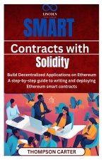 Smart Contracts with Solidity Build Decentralized Applications on Ethereum