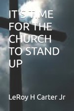 IT'S TIME FOR THE CHURCH TO STAND UP