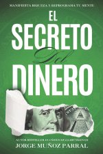 El Secreto del Dinero (Crecimiento Personal, Abundancia y Ley de Atracción)