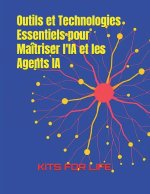 Outils et Technologies Essentiels pour Maîtriser l'IA et les Agents IA