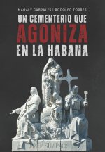 Un cementerio que agoniza en La Habana