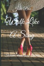 Walk Like A Sissy
