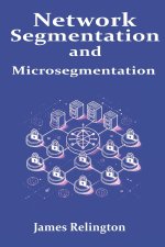 Network Segmentation and Microsegmentation