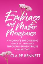 Embrace and Master Menopause
