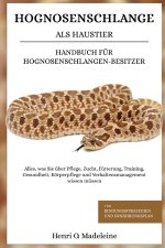 HOGNOSENSCHLANGE ALS HAUSTIER - HANDBUCH FÜR HOGNOSENSCHLANGEN-BESITZER