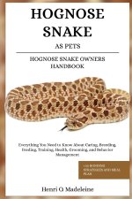 HOGNOSE SNAKE AS PETS - HOGNOSE SNAKE OWNERS HANDBOOK