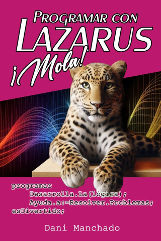 Programar con Lazarus ¡Mola!